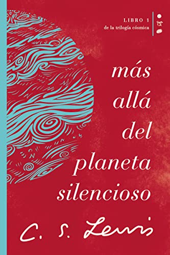 Más allá del planeta silencioso: Libro 1 de La trilogía cósmica (Cósmica / Cosmic, 1)