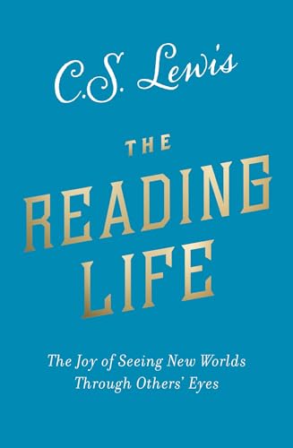 The Reading Life: The Joy of Seeing New Worlds Through Others’ Eyes von William Collins