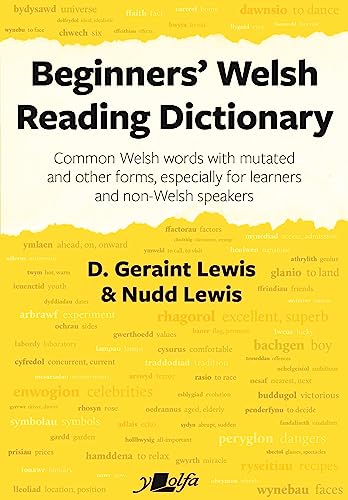 Beginners' Welsh Reading Dictionary: Common Welsh Words With Mutated and Other Forms, Especially for Learners and Non-welsh Speakers