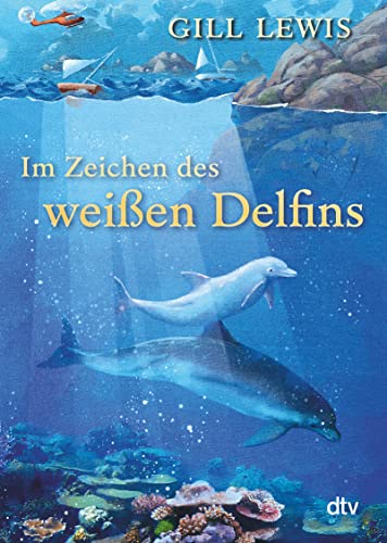Im Zeichen des weißen Delfins von dtv Verlagsgesellschaft