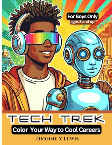 Tech Trek: Color Your Way To Cool Careers: A coloring for boys only ages 8 and up von imprint