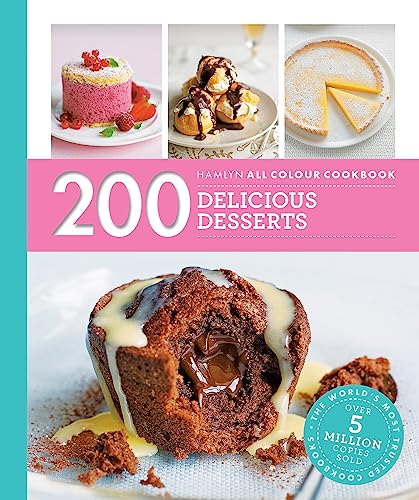 Hamlyn All Colour Cookery: 200 Delicious Desserts: Hamlyn All Colour Cookbook von Hamlyn