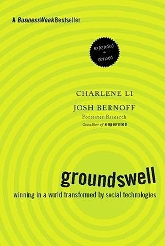 Groundswell, Expanded and Revised Edition: Winning in a World Transformed by Social Technologies von Harvard Business Review Press