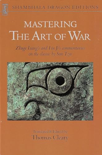 Mastering the Art of War: Commentaries on Sun Tzu's Classic (Shambhala Dragon Editions) von Shambhala