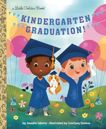 Kindergarten Graduation!: A Book for Soon-to-Be First Graders (Little Golden Book) von Golden Books