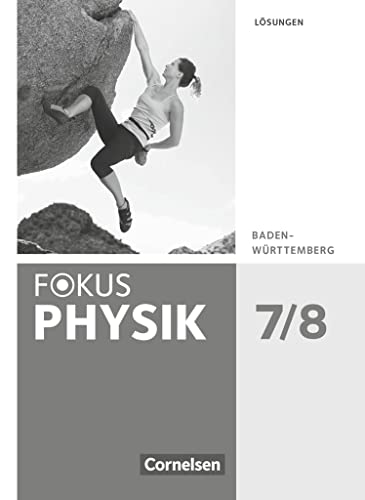 Fokus Physik - Neubearbeitung - Gymnasium Baden-Württemberg - 7./8. Schuljahr: Lösungen von Cornelsen Verlag GmbH