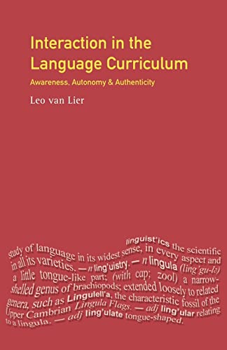Interaction in the Language Curriculum: Awareness, Autonomy, and Authenticity (Applied Linguistics and Language Study)