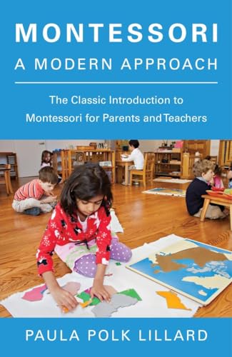 Montessori: A Modern Approach: The Classic Introduction to Montessori for Parents and Teachers von Schocken