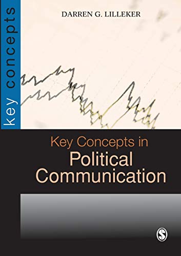 Key Concepts in Political Communication (SAGE Key Concepts Series) von Sage Publications