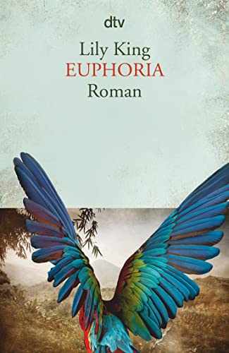Euphoria: Roman von dtv Verlagsgesellschaft
