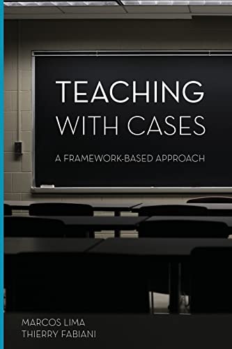 Teaching with Cases: A Framework-Based Approach