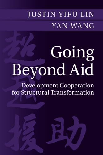 Going Beyond Aid: Development Cooperation for Structural Transformation von Cambridge University Press