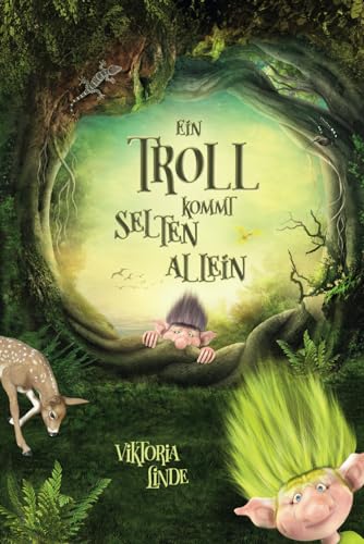 Ein Troll kommt selten allein: Ein spannendes Kinderbuch für Mädchen und Jungen ab 7 Jahren zum Vorlesen und Selberlesen. (Abenteuer mit dem kleinen Troll, Band 1) von Independently published