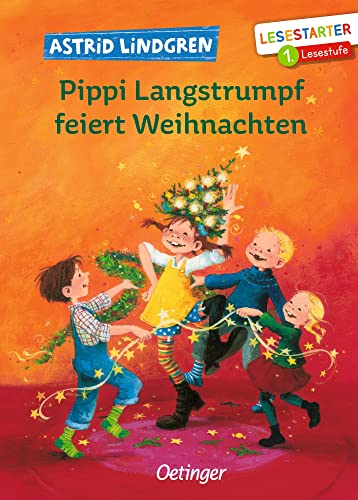 Pippi Langstrumpf feiert Weihnachten: Lesestarter. 1. Lesestufe. Astrid Lindgren Kinderbuch-Klassiker für Leseanfänger. Oetinger Erstlesebuch ab 7 Jahren