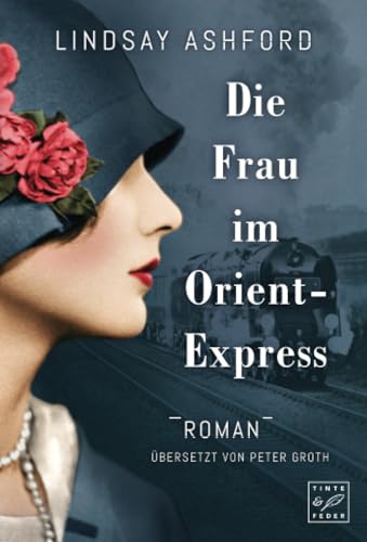 Die Frau im Orient-Express von Tinte & Feder