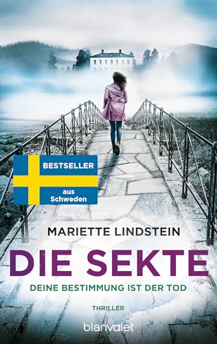 Die Sekte - Deine Bestimmung ist der Tod: Thriller (Sofia Bauman, Band 6) von Blanvalet