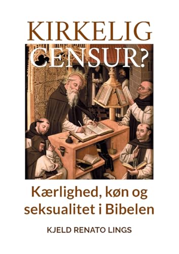 Kirkelig censur?: Kærlighed, køn og seksualitet i Bibelen von BoD – Books on Demand – Dänemark