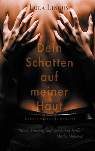 Dein Schatten auf meiner Haut: Dunkle erotische Romanze (Knisternd heiße Kurzromane 1)
