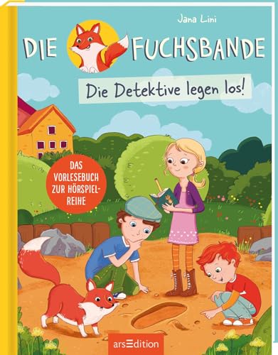 Die Fuchsbande: Die Detektive legen los! | Vorlesegeschichten für Kinder ab 4 von Ars Edition