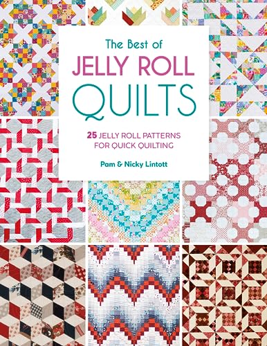 The Best of Jelly Roll Quilts: 25 Jelly Roll Patterns for Quick Quilting von David & Charles