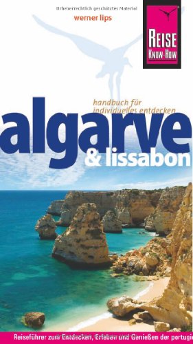 Reise Know-How Algarve & Lissabon: Reiseführer für individuelles Entdecken