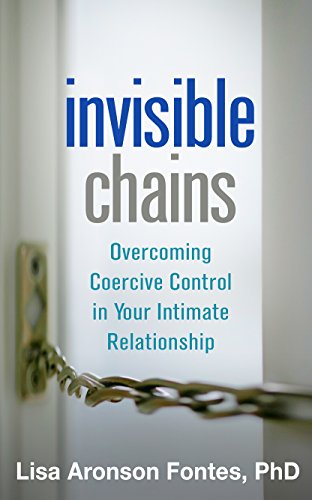 Invisible Chains: Overcoming Coercive Control in Your Intimate Relationship von Taylor & Francis