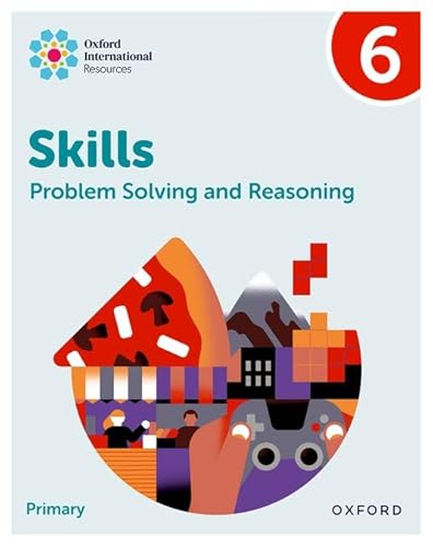 New Oxford International Skills: Problem Solving And Reasoning: Practice Book 6 von Oxford University Press España, S.A.
