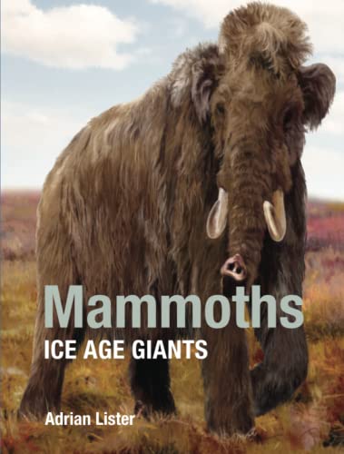Mammoths: Ice Age Giants von Natural History Museum