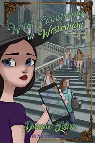 Witch Catastrophe in Westerham: Paranormal Investigation Bureau Cozy Mystery Series Book 17