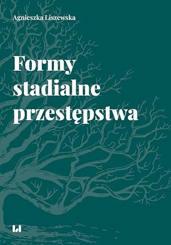 Formy stadialne przestępstwa von Wydawnictwo Uniwersytetu Łódzkiego