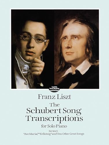 The Schubert Song Transcriptions for Solo Piano: Ave Maria, Erlkonig and Ten Other Great Songs (The Schubert Song Transcriptions for Solor Piano, Series 1) von Dover Publications