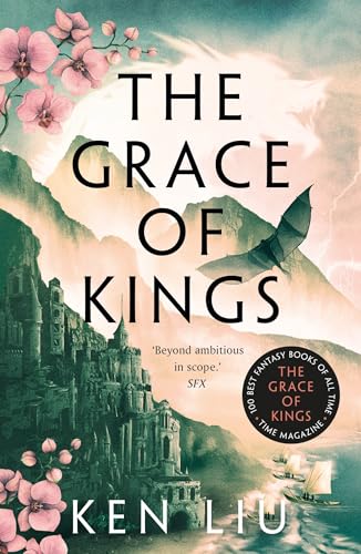 The Grace of Kings: The Dandelion Dynasty, Book 01