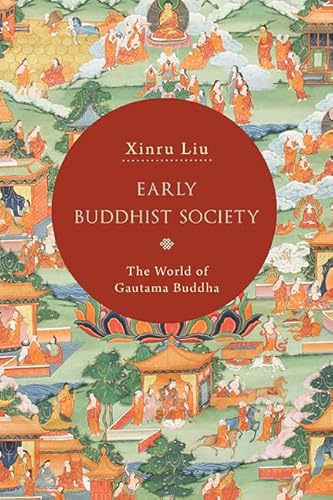 Early Buddhist Society: The World of Gautama Buddha von State University of New York Press