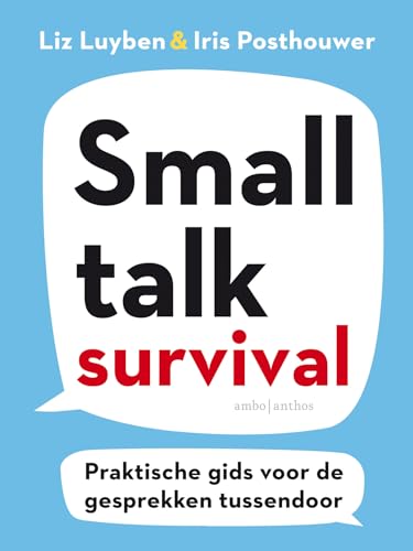 Small talk survival: praktische gids voor de gesprekken tussendoor von Ambo|Anthos