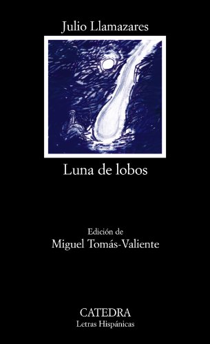 Luna de lobos (Letras Hispánicas, Band 643) von Cátedra