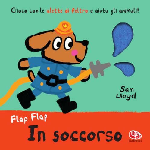 In soccorso. Flap flap. Ediz. a colori (Libri attività) von Librido Gallucci