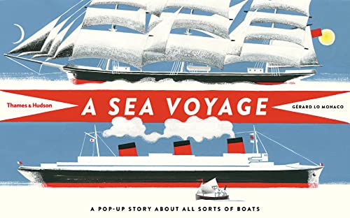 A Sea Voyage: A Pop-up Story About All Sorts of Boats von Thames & Hudson