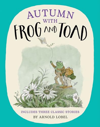 Autumn with Frog and Toad: The perfect illustrated 2024 gift for children - a funny and heart-warming celebration of friendship and life