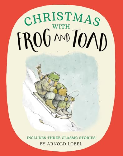 Christmas with Frog and Toad: The perfect illustrated Christmas gift for children - a funny and heart-warming celebration of friendship and life von HarperCollinsChildren’sBooks