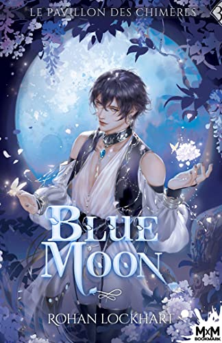 Blue moon: Le pavillon des chimères, T3