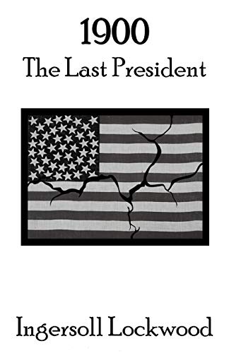 1900: The Last President von Independently Published