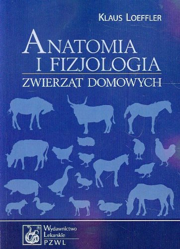 Anatomia i fizjologia zwierzat domowych