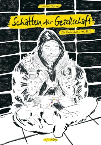 Schatten der Gesellschaft: Die Obdachlosen von Berlin von Jaja Verlag