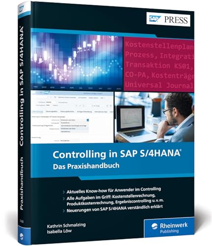 Controlling in SAP S/4HANA: Das neue Standardwerk für Key-User und Anwender von SAP CO (SAP PRESS)