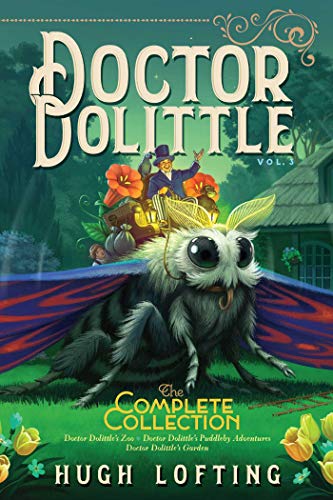 Doctor Dolittle The Complete Collection, Vol. 3: Doctor Dolittle's Zoo; Doctor Dolittle's Puddleby Adventures; Doctor Dolittle's Garden (Volume 3) von Aladdin