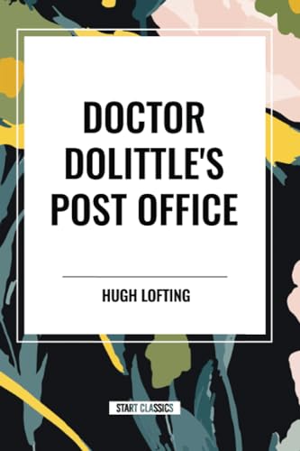 Doctor Dolittle's Post Office von Start Classics