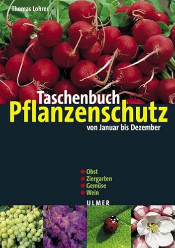 Taschenbuch Pflanzenschutz: Von Januar bis Dezember