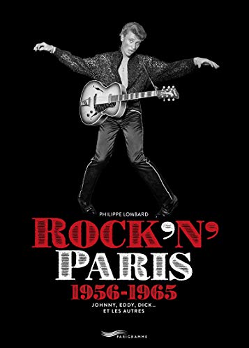 Rock'n Paris 1956-1965: Johnny, Eddy, Dick... et les autres von PARIGRAMME