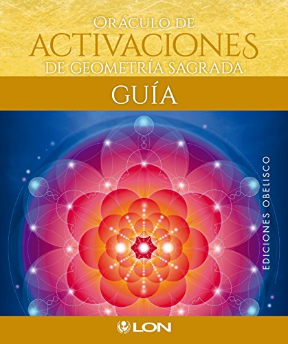 Oraculo de Activaciones de Geometria Sagrada (CARTOMANCIA) von EDICIONES OBELISCO S.L.
