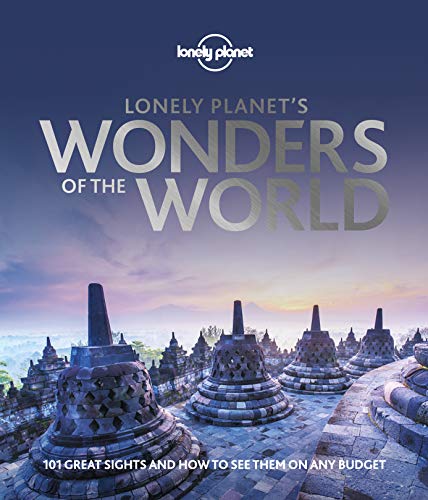 Lonely Planet's Wonders of the World: 101 great sights and how to see them on any budget von Lonely Planet
